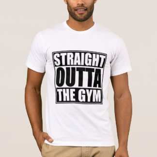 Straight Outta The Gym T-Shirt