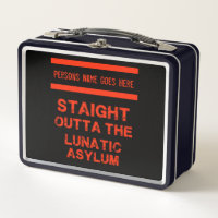 Straight outta the lunatic asylum