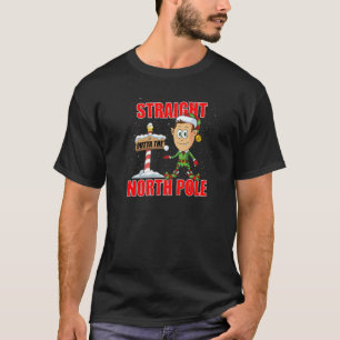 Straight Outta The North Pole Christmas Elf T-Shirt