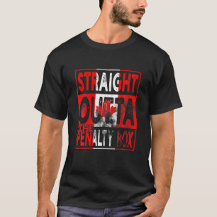 Straight Outta The Penalty Box Canadian Ice Hockey T-Shirt