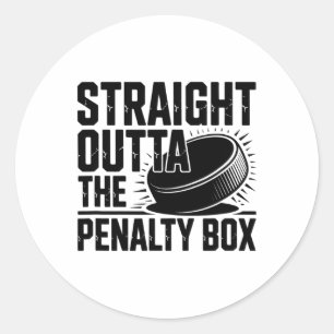 Straight Outta The Penalty Box Funny Hockey Classic Round Sticker