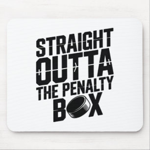 Straight Outta The Penalty Box Funny Hockey Ice Ri Mouse Pad