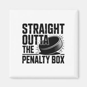 Straight Outta The Penalty Box Funny Hockey  Magnet