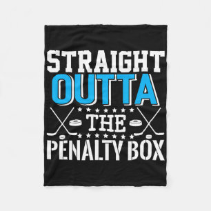 Straight Outta The Penalty Box Funny Hockey Player Fleece Blanket