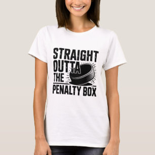 Straight Outta The Penalty Box Funny Hockey T-Shirt