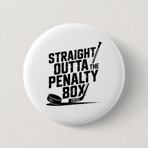 Straight Outta The Penalty Box Funny Humor Hockey  6 Cm Round Badge