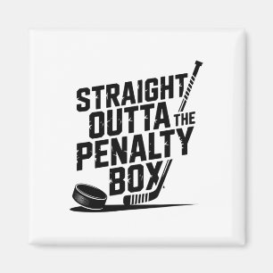 Straight Outta The Penalty Box Funny Humor Hockey Magnet