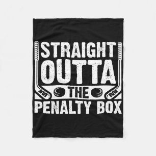 Straight Outta The Penalty Box Funny Ice Hockey Pl Fleece Blanket