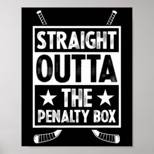 Straight Outta The Penalty Box Goalie Funny Ice Ho Poster