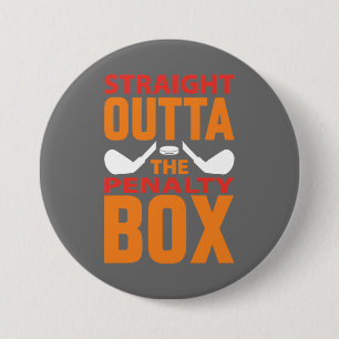 Straight Outta The Penalty Box Hockey 7.5 Cm Round Badge