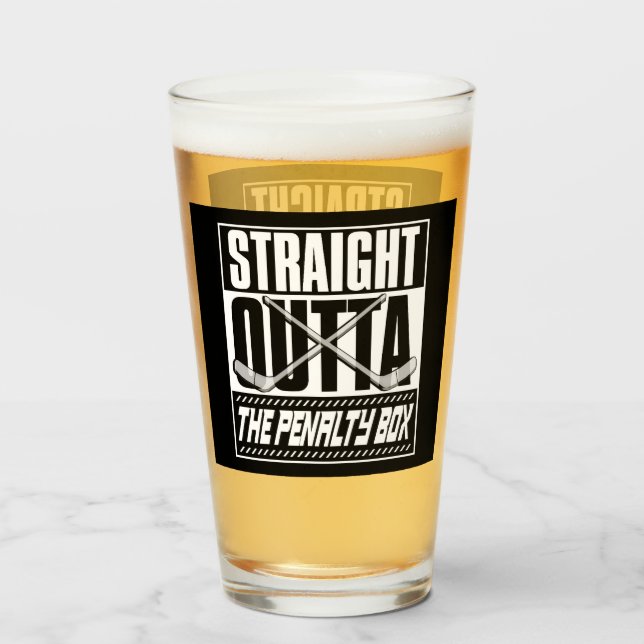Straight Outta The Penalty Box Hockey Glass (Front Filled)