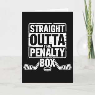 Straight Outta The Penalty Box Hockey Player Card