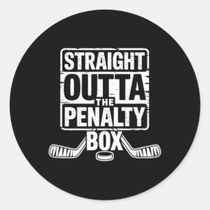Straight Outta The Penalty Box Hockey Player Classic Round Sticker