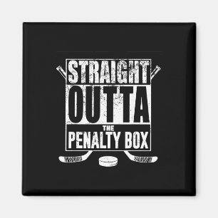 Straight Outta The Penalty Box Hockey Player Gift Magnet