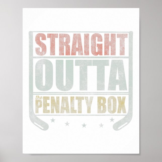Straight Outta The Penalty Box Hockey  Poster (Front)