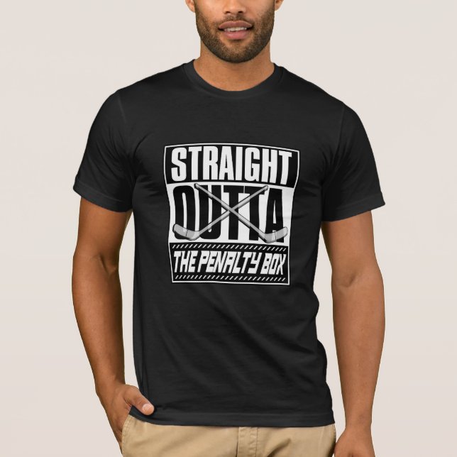 Straight Outta The Penalty Box Hockey T-Shirt (Front)