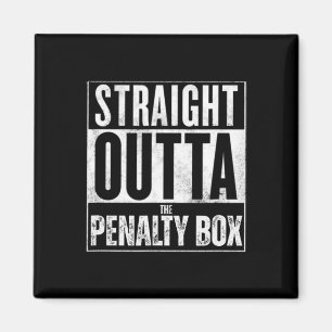 Straight Outta The Penalty Box Shirt Funny Hockey Magnet