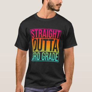 Straight Outta Third Grade 3rd Grade Back To Schoo T-Shirt