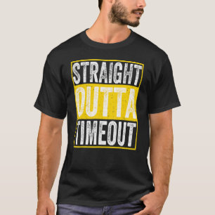 Straight Outta Timeout Infant Kids Childs Toddler  T-Shirt