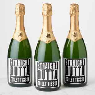 Straight Outta Toilet Tissue Funny Prepper Gifts Sparkling Wine Label
