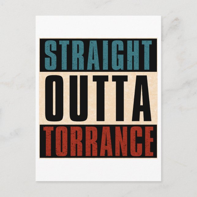 Straight Outta Torrance California CA Postcard (Front)