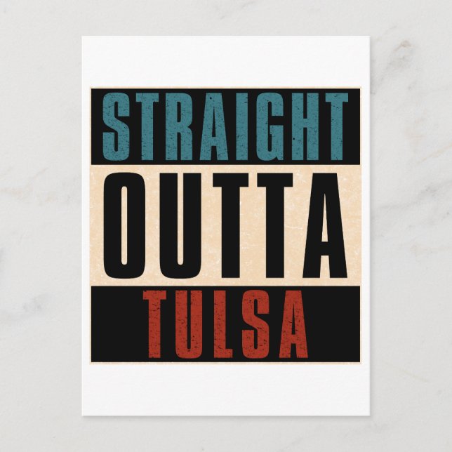 Straight Outta Tulsa Oklahoma OK Postcard (Front)