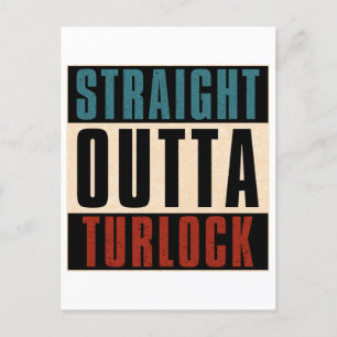 Straight Outta Turlock California CA Postcard