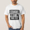 STRAIGHT OUTTA typography t shirts | Personalise