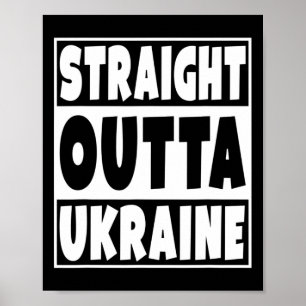 Straight Outta Ukraine Gift For Ukrainian Family R Poster