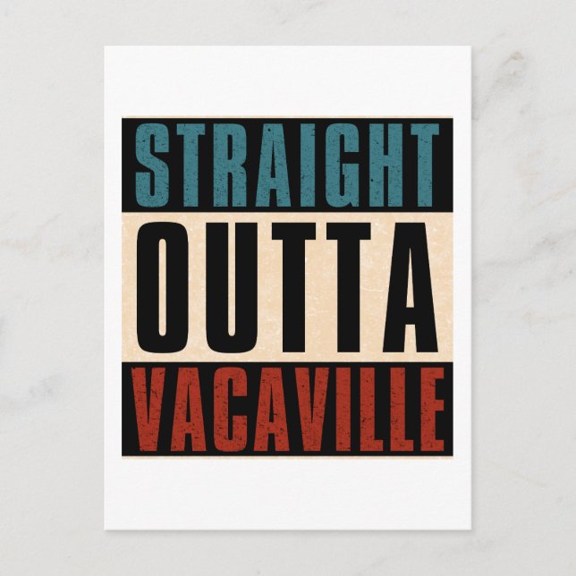 Straight Outta Vacaville California CA Postcard (Front)