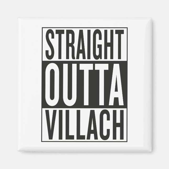straight outta Villach Magnet (Front)