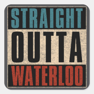 Straight Outta Waterloo Iowa IA Square Sticker