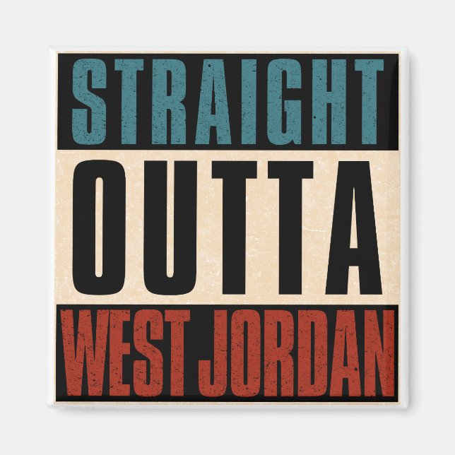 Straight Outta West Jordan Utah UT Magnet (Front)