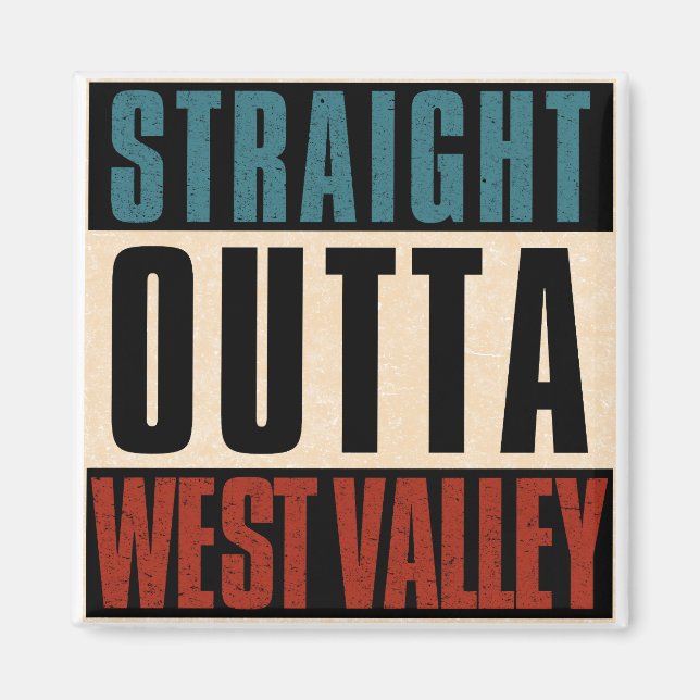 Straight Outta West Valley Utah UT Magnet (Front)