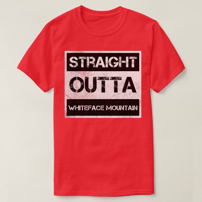Straight Outta Whiteface Mountain Ski Resort Vinta T-Shirt (Design Front)