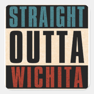 Straight Outta Wichita Kansas KS Square Sticker
