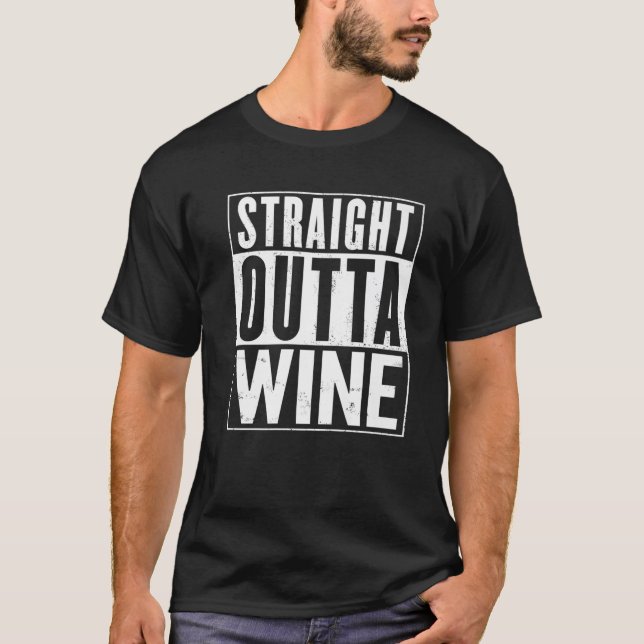 Straight Outta Wine Vintage Distressed Funny T-Shirt (Front)