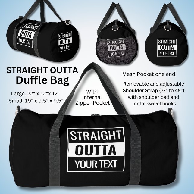 Straight Outta  - Your Text -  Black & White on  Duffle Bag (Creator Uploaded)