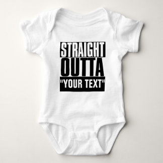 STRAIGHT OUTTA "YOUR TEXT" CUSTOM BABY BODYSUIT