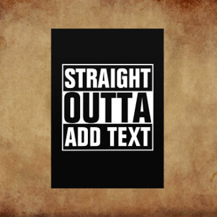 STRAIGHT OUTTA - your text here with custom text Flyer