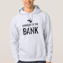 Straight To The Bank Hoodie