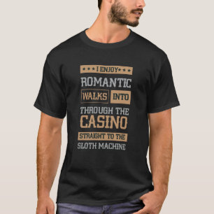 Straight To The Slot Machine Gambling Slot Machine T-Shirt