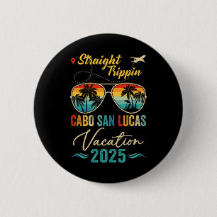 Straight Trippin Cabo San Lucas 2025 Family Summer 6 Cm Round Badge