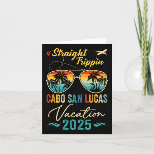 Straight Trippin Cabo San Lucas 2025 Family Summer Card
