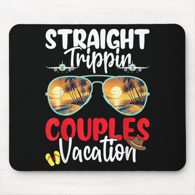 Straight Trippin Couples Trip 2026 Beach Summer Mouse Pad (Front)