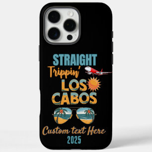 Straight Trippin' Los Cabos 2025 Fun Vacation iPhone 16 Pro Max Case