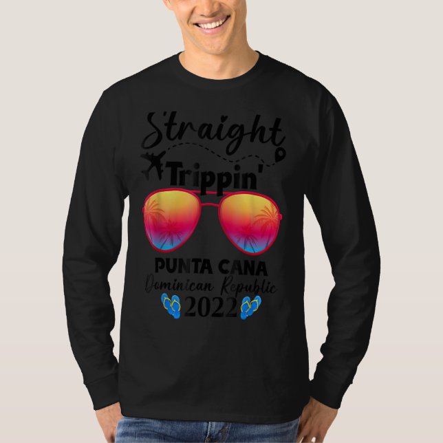 Straight Trippin Punta Cana 2022 Dominican Republi T-Shirt (Front)
