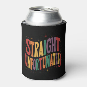 Straight Unfortunately Groovy LGBTQ Pride Gay Can Cooler