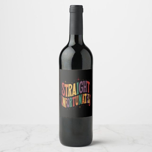 Straight Unfortunately Groovy LGBTQ Pride Gay Wine Label (Front)