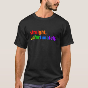 Straight Unfortunately Lgbtq Ally Pride Lgbt Strai T-Shirt